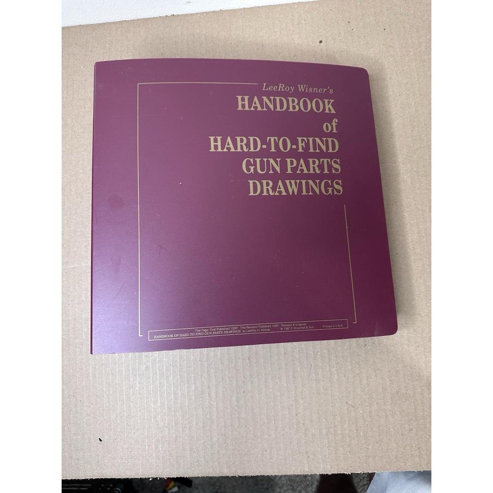 Rare Book LEEROY WISNER'S HANDBOOK of HARD-TO-FIND GUN PARTS DRAWINGS 1997